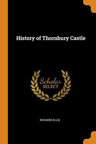 Cover for History of Thornbury Castle
