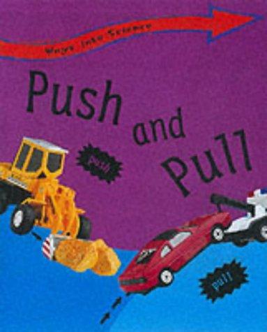 Cover for Push and Pull (Ways into Science)
