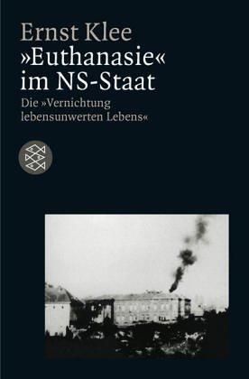 Cover for Euthanasie im NS- Staat. Die Vernichtung lebensunwerten Lebens.