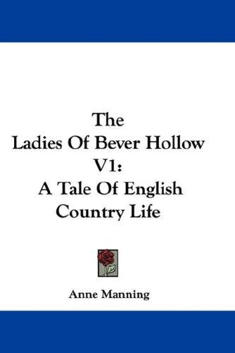 Cover for The Ladies Of Bever Hollow V1