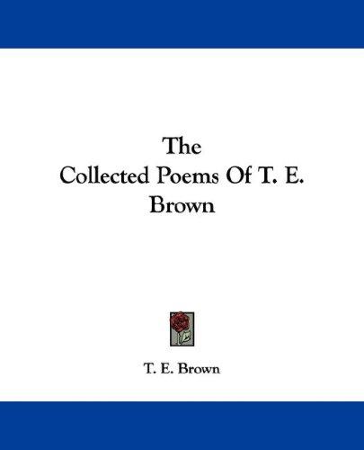 Cover for The Collected Poems Of T. E. Brown