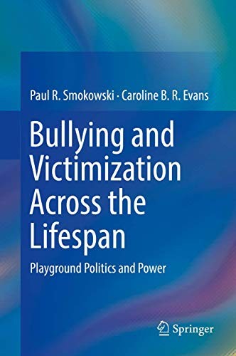 Cover for Bullying and Victimization Across the Lifespan