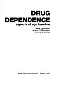 Cover for Drug dependence: aspects of ego function