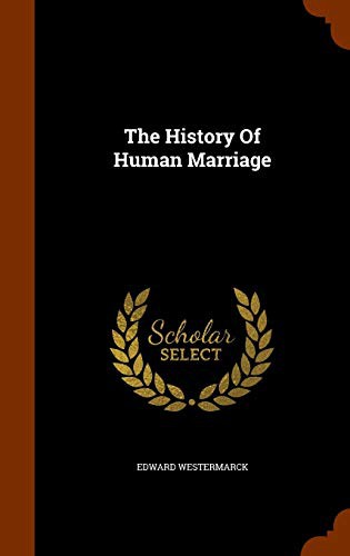 Cover for The History Of Human Marriage
