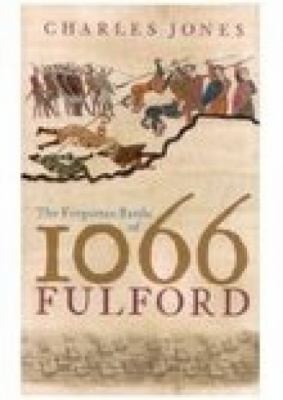 Cover for The Forgotten Battle Of 1066 Fulford