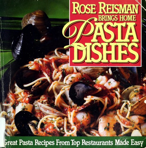 Cover for Rose Reisman brings home pasta dishes