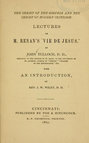 Cover for Christ of the Gospels and the Christ of modern criticism