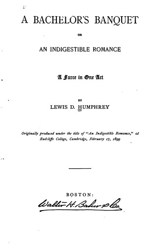 Cover for A Bachelor's Banquet, Or, An Indigestible Romance: A Farce in One Act