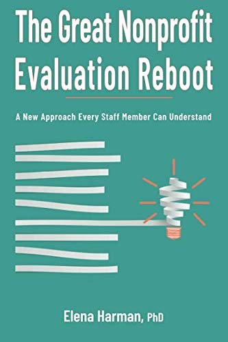 Cover for The Great Nonprofit Evaluation Reboot