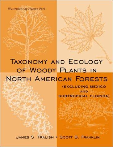 Cover for Taxonomy and Ecology of Woody Plants in North American Forests (Excluding Mexico)