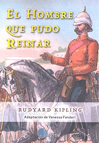 Cover for El hombre que pudo reinar