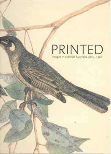 Cover for Printed Images in Colonial Australia, 1801-1901