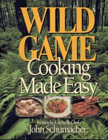 Cover for Wild Game Cooking Made Easy
