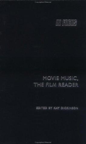Cover for Movie Music, the Film Reader (In Focus--Routledge Film Readers)