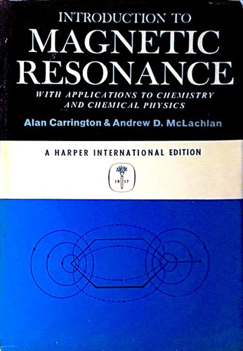 Cover for Introduction to magnetic resonance with applications to chemistry and chemical physics