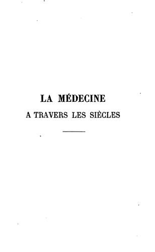 Cover for La médecine à travers les siècles: histoire--