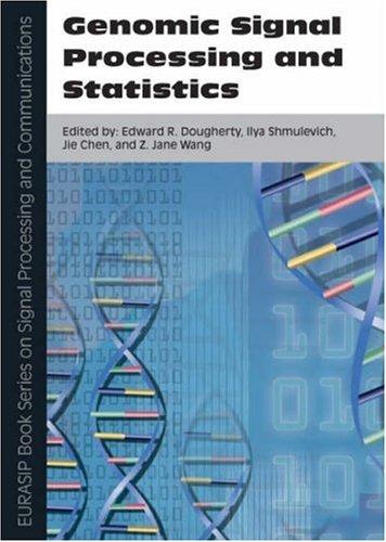 Cover for Genomic Signal Processing and Statistics (Eurasip Book Series on Signal Processing and Communications)