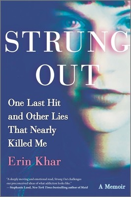 Cover for Strung Out: One Last Hit and Other Lies That Nearly Killed Me