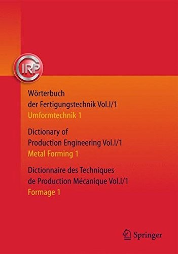 Cover for Wörterbuch der Fertigungstechnik. Dictionary of Production Engineering. Dictionnaire des Techniques de Production Mécanique Vol. I/1