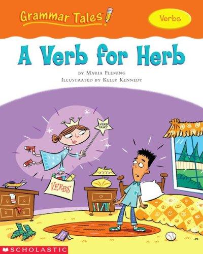 Cover for Grammar Tales a Verb for Herb (Grammar Tales, Verbs)