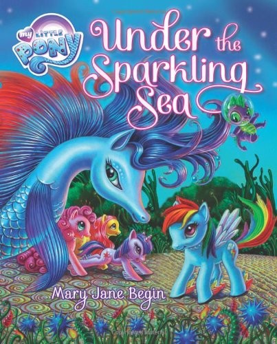 Cover for My Little Pony: Under the Sparkling Sea