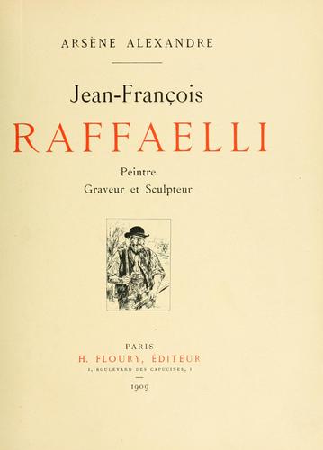 Cover for Jean-Francois Raffaelli, peintre, graveur et sculpteur.