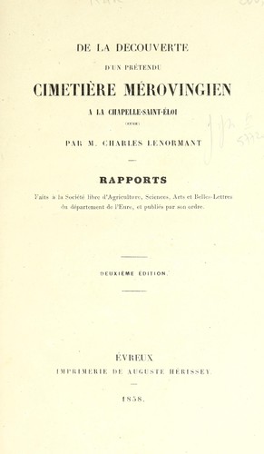 Cover for Decouverte d'un prétendu cimetière mérovingien a la Chapelle Saint-Éloi