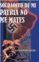 Cover for Soldadito de mi patria, no me mates