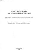Cover for People as an Agent of Enironmental Change (Symposia of the Association for Environmental Archaeology, 16)