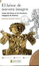Cover for El héroe de nuestra imagen