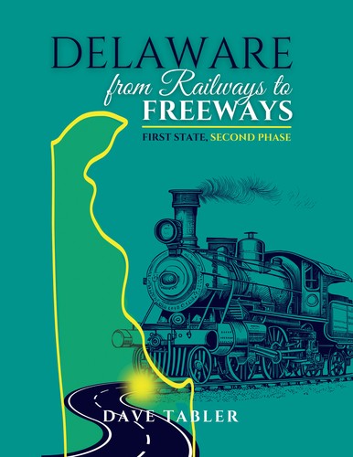 Cover for Delaware from Railways to Freeways
