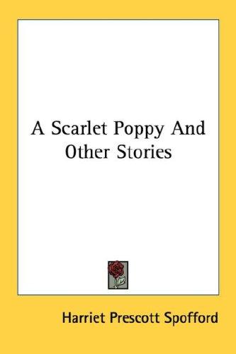 Cover for A Scarlet Poppy And Other Stories