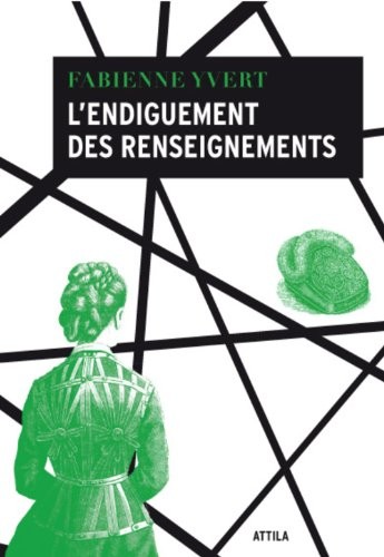 Cover for L'Endiguement des renseignements