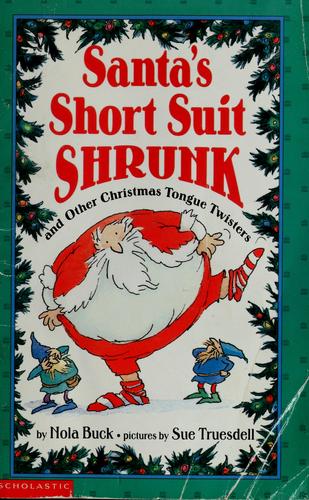 Cover for Santa's short suit shrunk and other Christmas tongue twisters