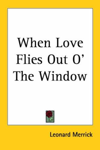 Cover for When Love Flies Out O' the Window