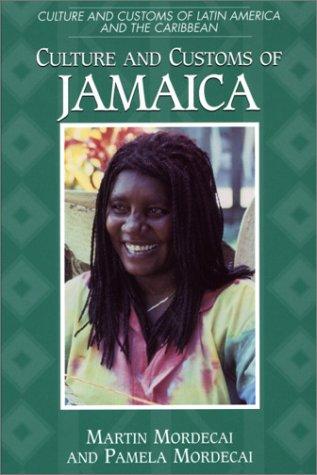 Cover for Culture and Customs of Jamaica (Culture and Customs of Latin America and the Caribbean)