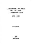 Cover for La economía política del Uruguay contemporáneo, 1870-2000
