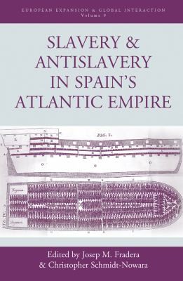 Cover for Slavery And Antislavery In Spains Atlantic Empire