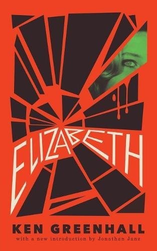 Cover for Elizabeth: A Novel of the Unnatural