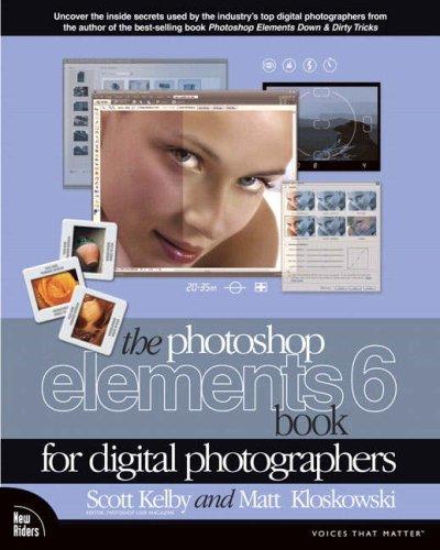 Cover for The Photoshop Elements 6 Book for Digital Photographers (Voices That Matter)