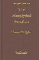 Cover for Five Metaphysical Paradoxes (Aquinas Lecture)