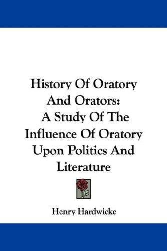 Cover for History Of Oratory And Orators