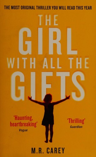 Cover for The Girl with All the Gifts