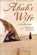 Cover for Ahab's Wife Or, the Star Gazer