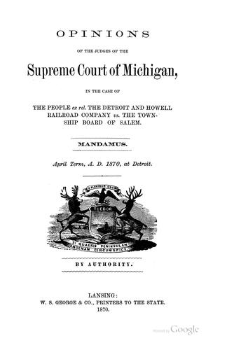 Cover for Opinions of the Judges of the Supreme Court of Michigan, in the Case of the People Ex Rel. the ...