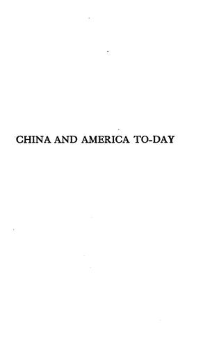 Cover for China and America To-day: A Study of Conditions and Relations