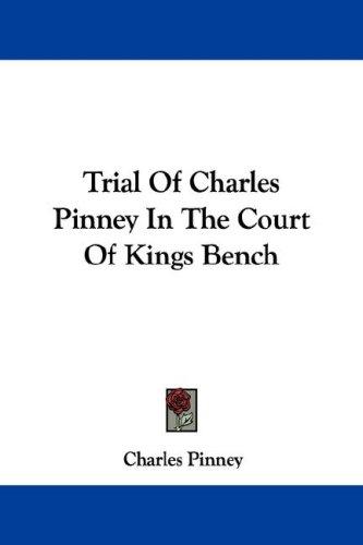 Cover for Trial Of Charles Pinney In The Court Of Kings Bench