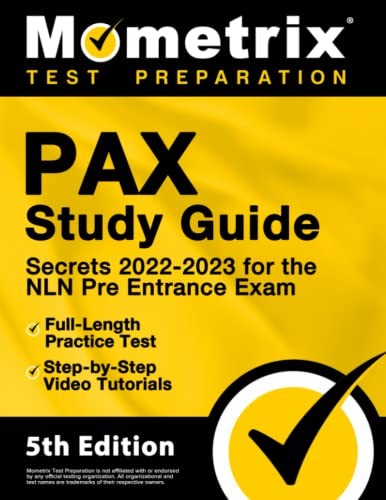 Cover for PAX Study Guide Secrets 2022-2023 for the NLN Pre Entrance Exam, Full-Length Practice Test, Step-By-Step Video Tutorials
