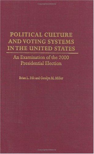 Cover for Political Culture and Voting Systems in the United States
