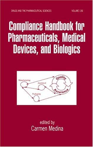 Cover for Compliance Handbook for Pharmaceuticals, Medical Devices, and Biologics (Drugs and the Pharmaceutical Sciences)